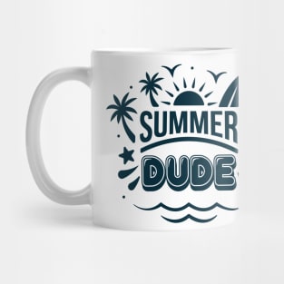 Summer Dude sunny vacation vibes shirt Mug